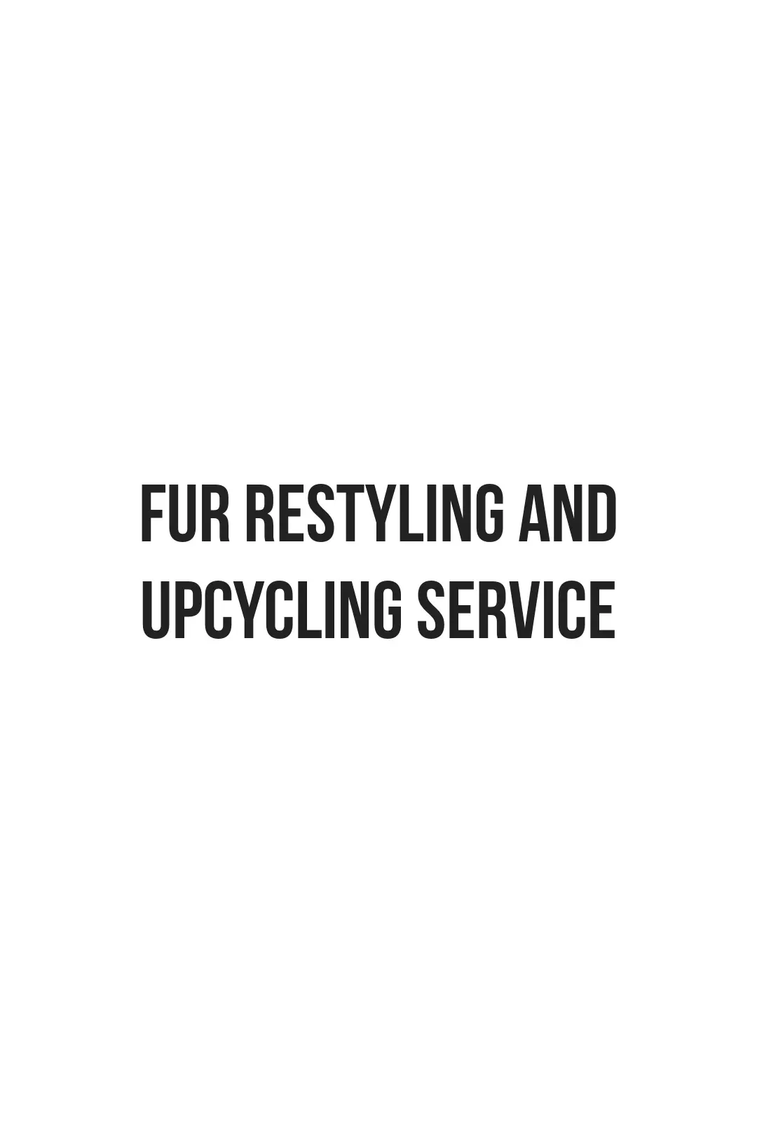 Fur Restyling and Upcycling Service